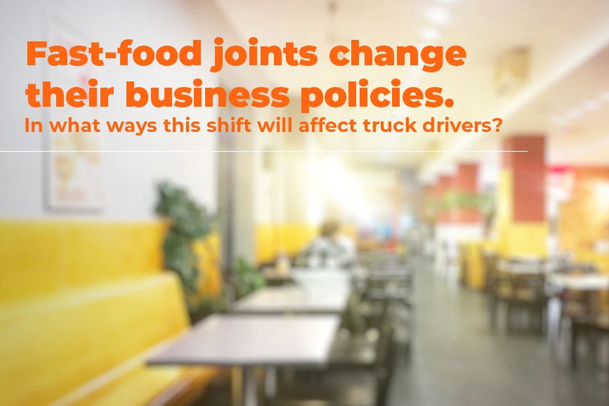 Fast-food Joints Change Policies: How Will it Affect the Truck Drivers
