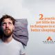 Two Practical Techniques to Establish Better Sleeping Habits