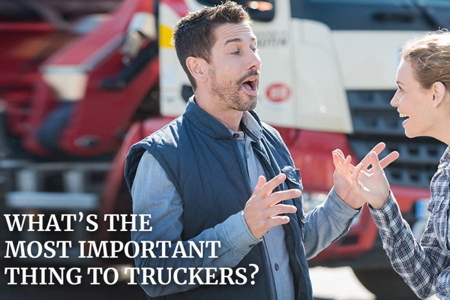 What's The Most Important Thing To Truckers