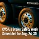 CVSA’s Brake Safety Week Scheduled for Aug. 24-30